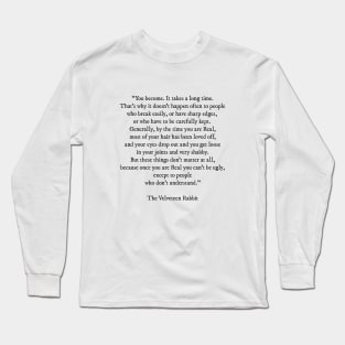 The Velveteen Rabbit Quote Long Sleeve T-Shirt